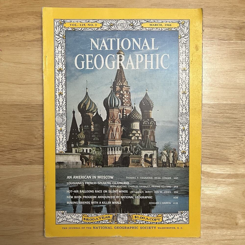 Vintage National Geographic March 1966 Moscow Cajunland Balloons Killer Whale